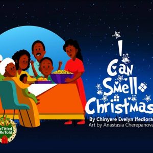 I Can Smell Christmas by Chinyere Evelyn Ifediora